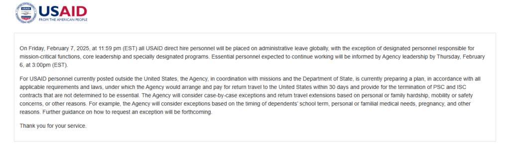 USAID shut down: Africa on edge as Musk, Trump end almost a century of global aid 1 A notice placed on the USAID website that announces to all its global staff, over 10 000 personnel, the commencement of an administrative leave this Friday.